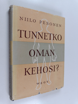 Niilo Pesonen : Tunnetko oman kehosi