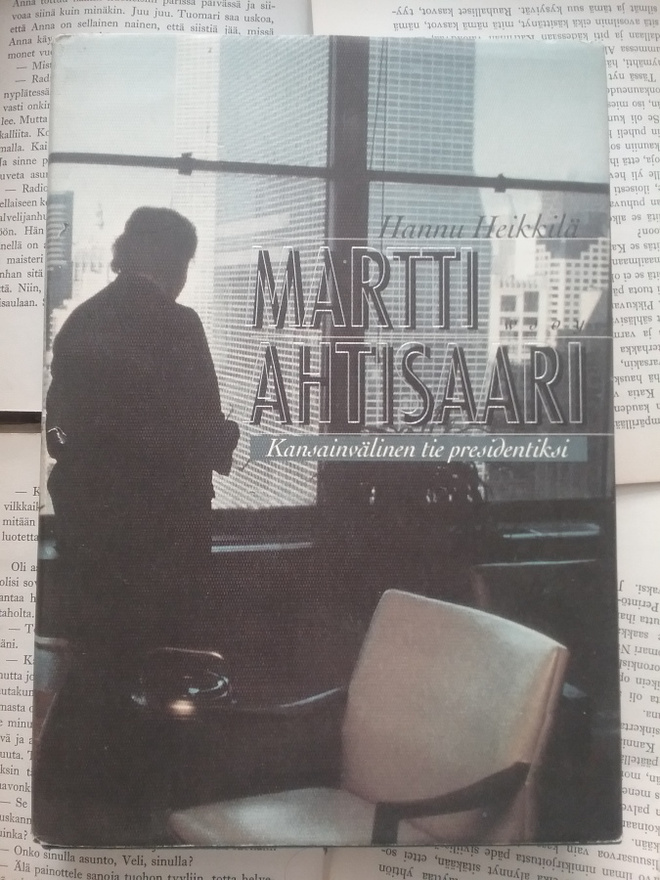 Hannu Heikkilä - Martti Ahtisaari: Kansainvälinen... (sid.)