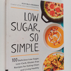 Elviira Krebber : Low Sugar, So Simple - 100 Delicious Lo... - pikkukuva 1