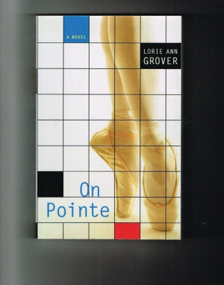 On pointe - Lorie Ann Grover
