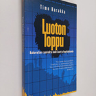 Timo Harakka : Luoton loppu : rahavallan raunioista kohti... - pikkukuva 1