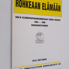 Eija Hietanen : Rohkeaan elämään : SAK:n elämäntapakurssi... - pikkukuva 1