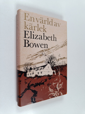 Elizabeth Bowen : En värld av kärlek