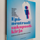 Simo (toim.) Grönroos : Epäneutraali sukupuolikirja : puh... - pikkukuva 1