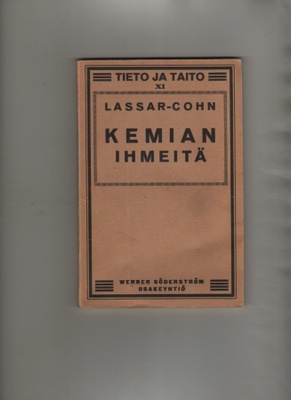 Lassar-Cohn: Kemian ihmeitä, WSOY 1922, nid., K3