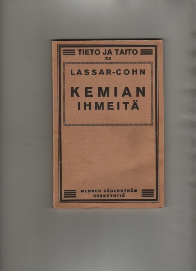 Lassar-Cohn:  Kemian ihmeitä, WSOY 1922, nid., K3