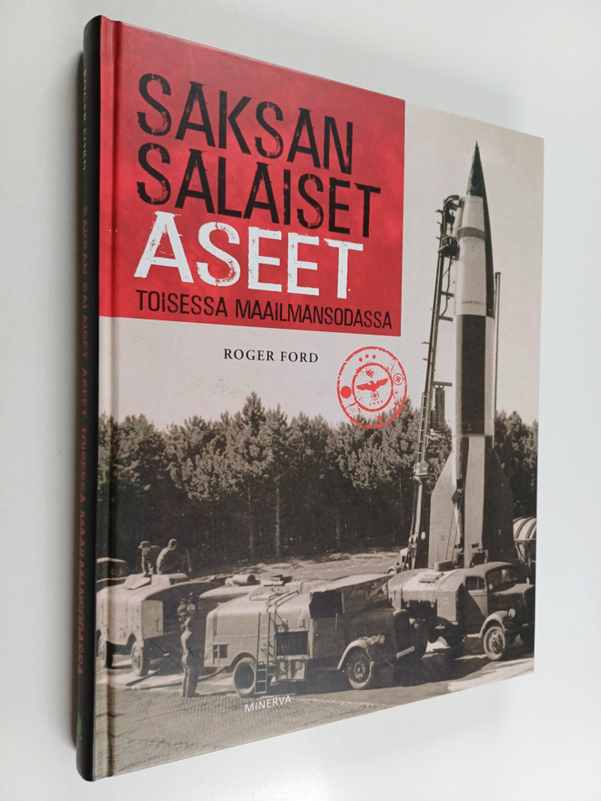 Roger Ford : Saksan salaiset aseet toisessa maailmansodassa