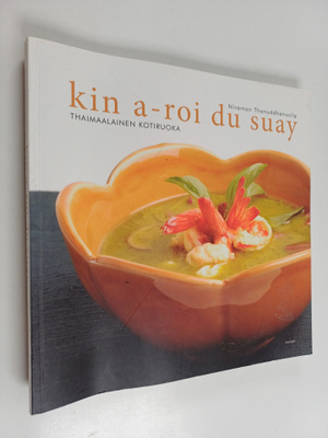 Niramon Thanuddhanusilp : Kin a-roi du suay : thaimaalain...