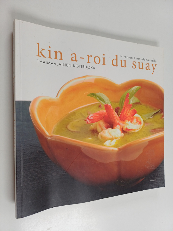 Niramon Thanuddhanusilp : Kin a-roi du suay : thaimaalain...