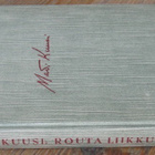 Matti Kuusi: Routa liikkuu, Wsoy 1947. 135 s. - pikkukuva 2