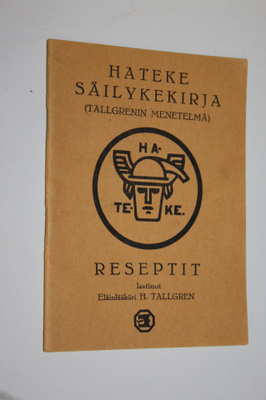 H. Tallgren : Hateke säilykekirja : (Tallgrenin menetelmä)