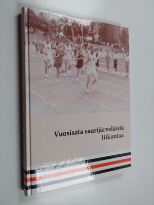Kirsi Rasilainen : Vuosisata saarijärveläistä liikuntaa