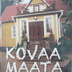 KOVAA MAATA DVD - pikkukuva 1