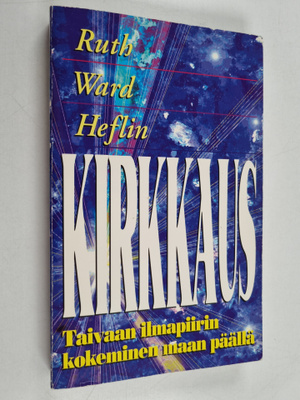 Ruth Heflin : Kirkkaus : taivaan ilmapiirin kokeminen maa...