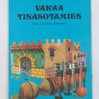 Hans Christian Andersen : Vakaa tinasotamies - pikkukuva 2