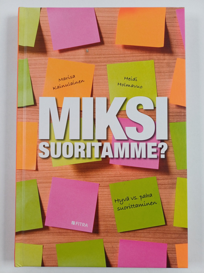 Heidi Holmavuo ym. : Miksi suoritamme? - Hyvä vs. paha su...