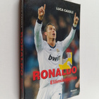 Luca Caioli : Ronaldo : elämäntarina - pikkukuva 1