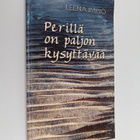 Leena Impiö : Perillä on paljon kysyttävää (signeerattu, ... - pikkukuva 1