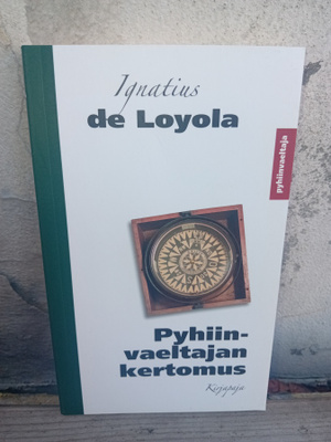 De Loyola : Pyhiinvaeltajan kertomus ( SIS POSTIKULU )