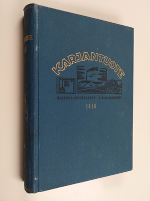 Karjantuote vuosikerta 1918 : Maitotaloudellinen aikakaus...