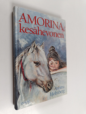 Annina Holmberg : Amorina, kesähevonen