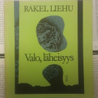 Rakel Liehu - Valo, läheisyys: runoja (nid.) - pikkukuva 1