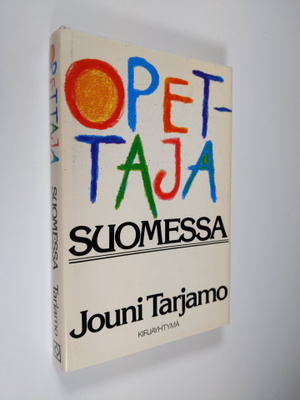 Jouni (toim.) Tarjamo : Opettaja Suomessa