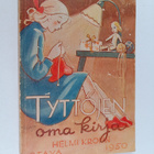 Helmi (toim.) Krohn : Tyttöjen oma kirja XXVIII 1950 - pikkukuva 1