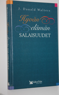 J. Donald Walters : Hyvän elämän salaisuudet