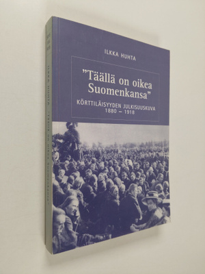 Ilkka Huhta : "Täällä on oikea Suomenkansa" : körttiläisy...