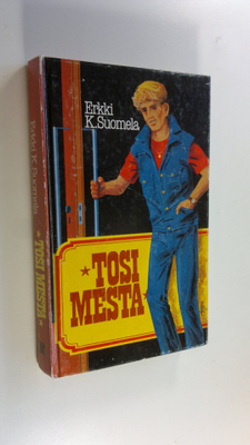Erkki K. Suomela : Tosi mesta