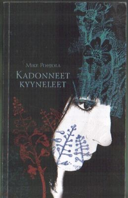 Mike Pohjola: Kadonneet kyyneleet (nide Gummerus 2008)