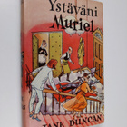 Jane Duncan : Ystäväni Muriel - pikkukuva 1