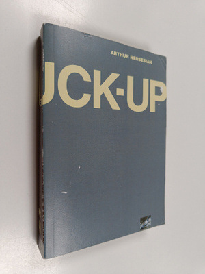 Arthur Nersesian : The Fuck Up
