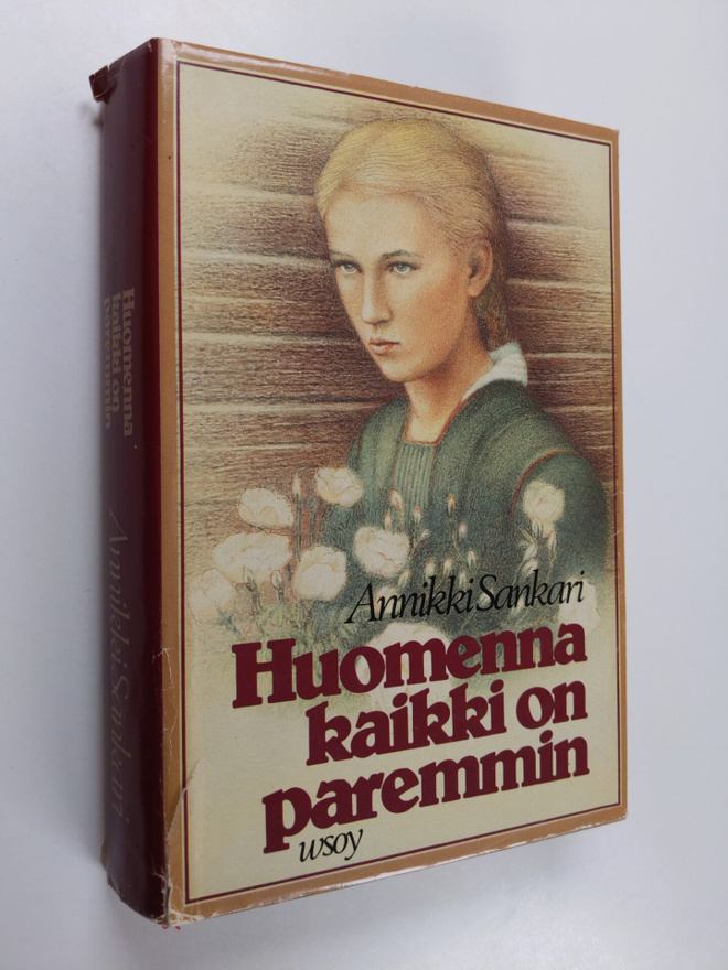 Annikki Sankari : Huomenna kaikki on paremmin
