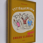 Vicki Iovine : Tyttökavereiden opas omaan elämään - pikkukuva 1