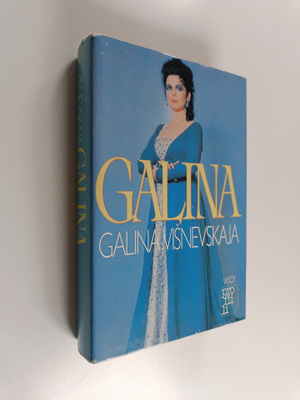 Galina Visnevskaja : Galina : venäläinen tarina