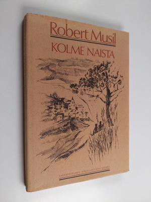 Robert Musil : Kolme naista
