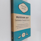Tamara Talbot Rice : Russian art - pikkukuva 1