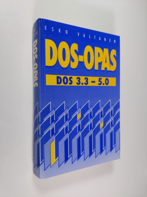 Esko Valtanen ym. : DOS-opas : DOS 3.3-5.0