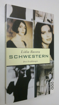 Lidia Ravera : Schwestern : Drei Erzählungen