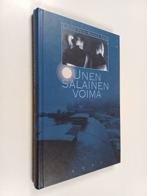 Almuth Huth ym. : Unen salainen voima