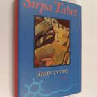 Sirpa Tabet : Äidin tyttö (signeerattu, tekijän omiste) - pikkukuva 1