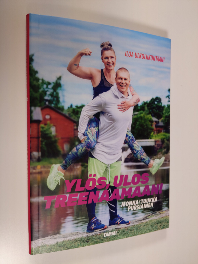 Monna Pursiainen : Ylös, ulos treenaamaan!