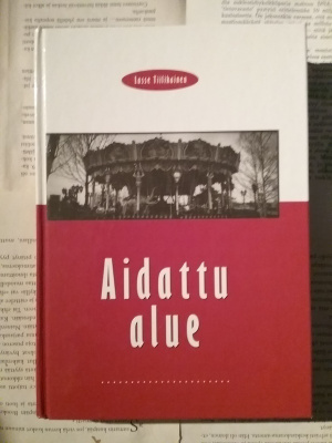 Lasse Tiilikainen - Aidattu alue (sid.)