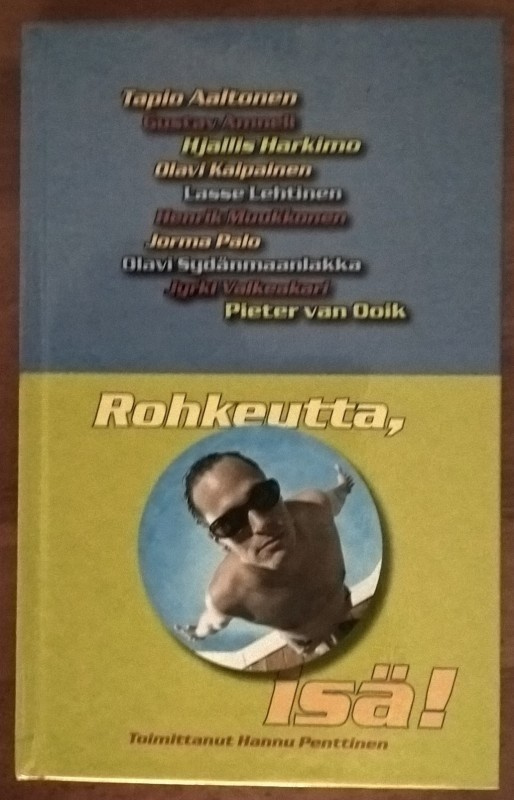Hannu Penttinen (toim.): Rohkeutta, isä!