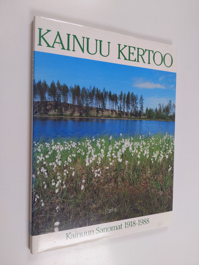 Veikko (tekstit) Huovinen : Kainuu kertoo