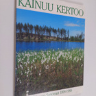 Veikko (tekstit) Huovinen : Kainuu kertoo - pikkukuva 1