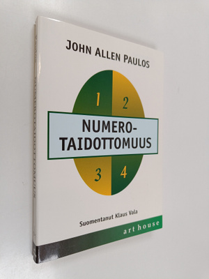 John Allen Paulos : Numerotaidottomuus : matemaattinen lu...