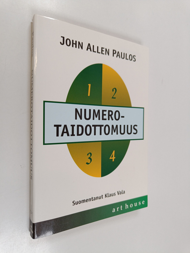 John Allen Paulos : Numerotaidottomuus : matemaattinen lu...